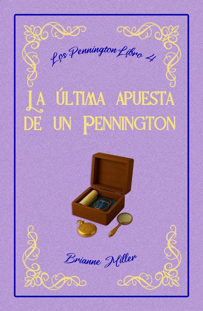 La última apuesta de un Pennington (Los Pennington, #4)