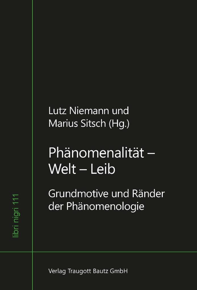 Phänomenalität - Welt - Leib