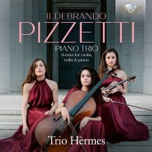 Pizzetti:Piano Trio,Works for Violin,Cello & Piano