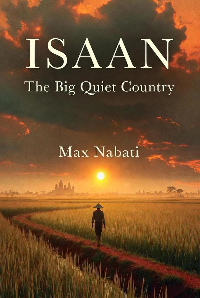 ISAAN: The Big Quiet Country