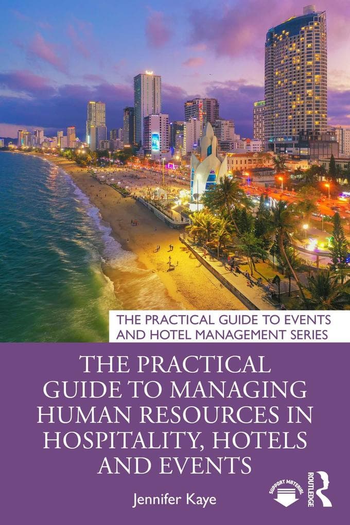 The Practical Guide to Managing Human Resources in Hospitality, Hotels and Events