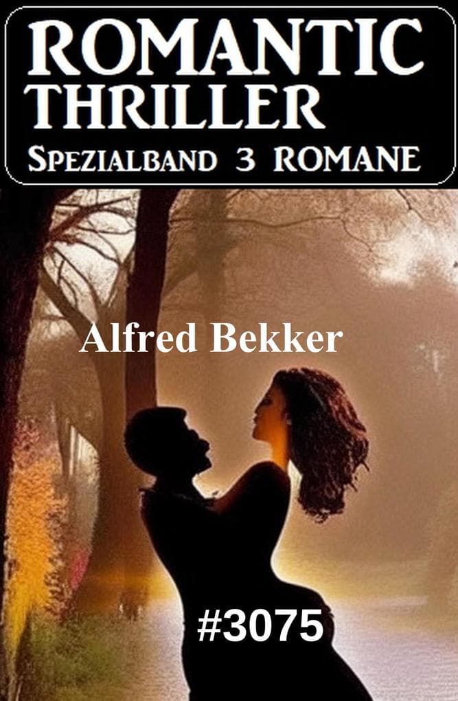 Romantic Thriller Spezialband 3075 - 3 Romane
