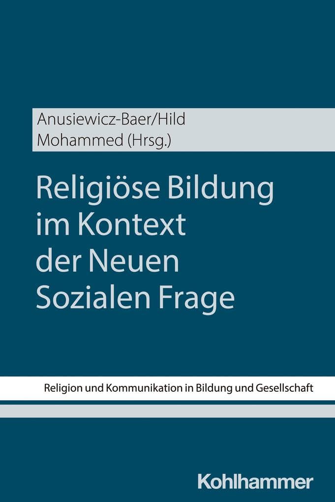 Religiöse Bildung im Kontext der Neuen Sozialen Frage