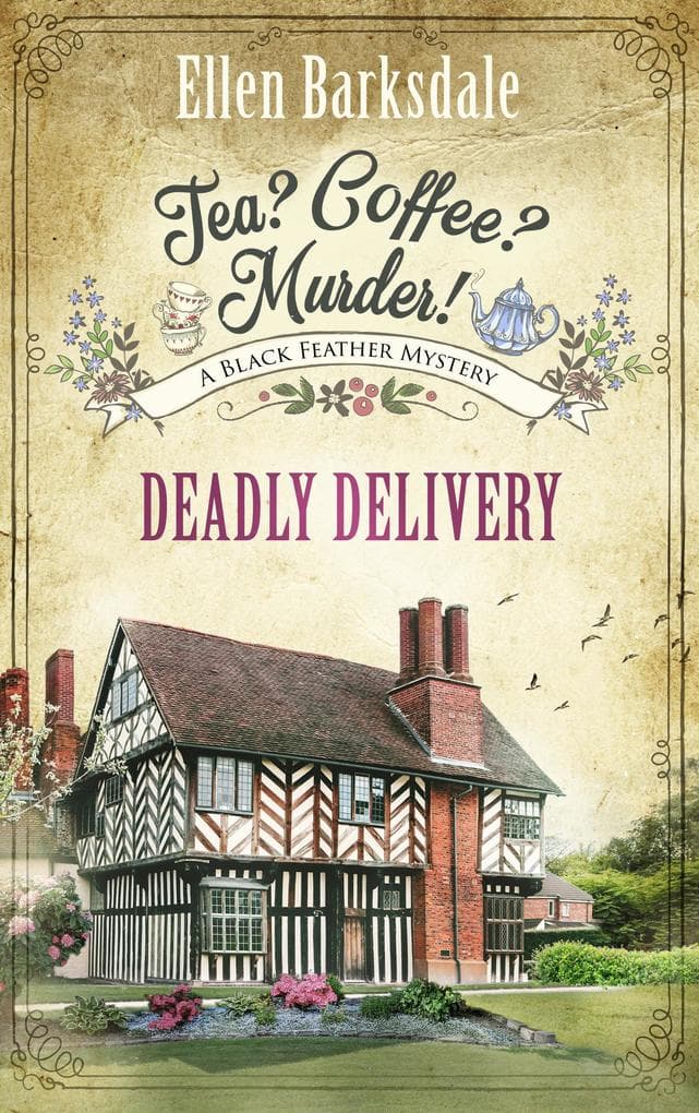 Tea? Coffee? Murder? - Deadly Delivery