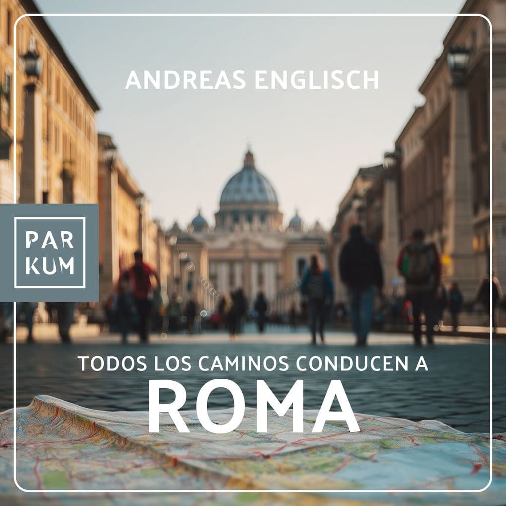 Todos los caminos conducen a Roma
