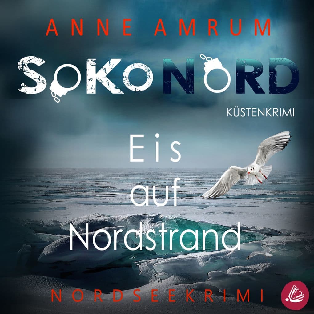 SoKo Nord - Eis auf Nordstrand: Syltkrimi Nordseekrimi