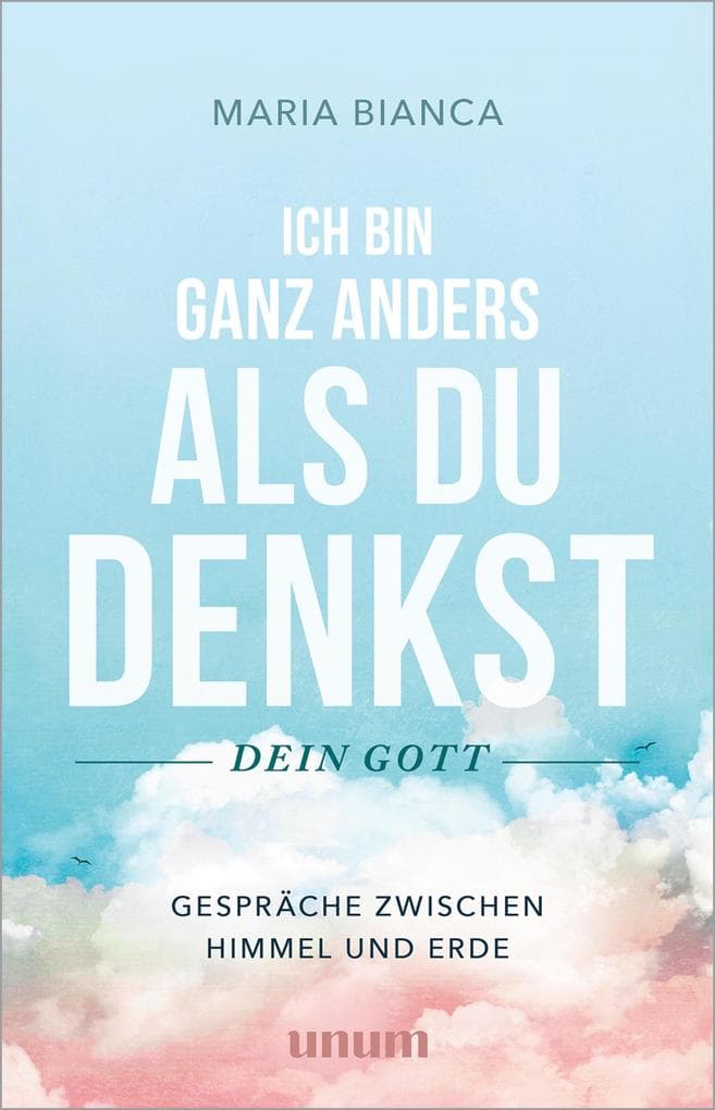Ich bin ganz anders als du denkst - dein Gott