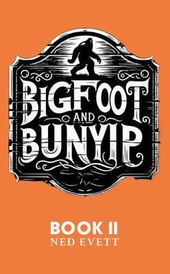 Bigfoot and Bunyip Book Two