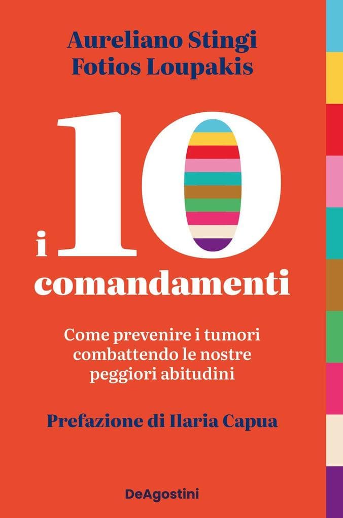 I 10 comandamenti. Come prevenire i tumori combattendo le nostre peggiori abitudini