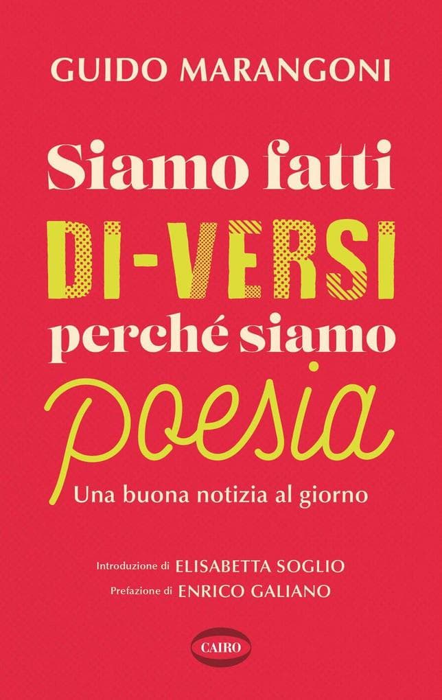 Siamo fatti di-versi perché siamo poesia. Una buona notizia al giorno