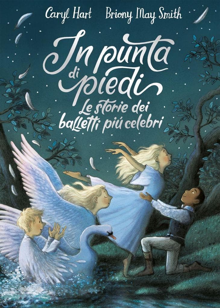 In punta di piedi. Le storie dei balletti più celebri