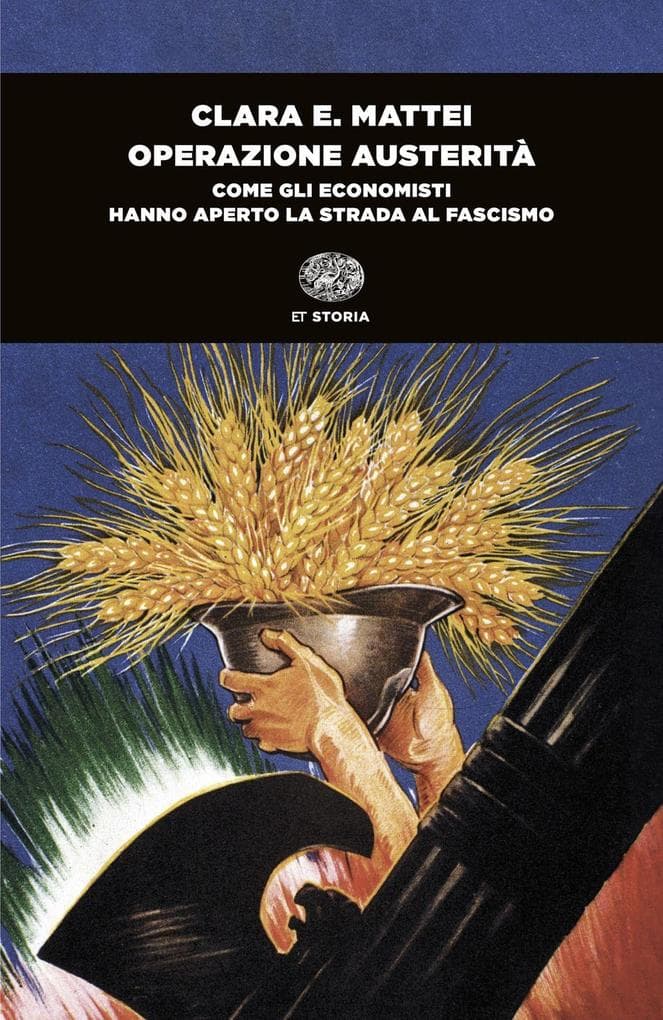 Operazione austerità. Come gli economisti hanno aperto la strada al fascismo
