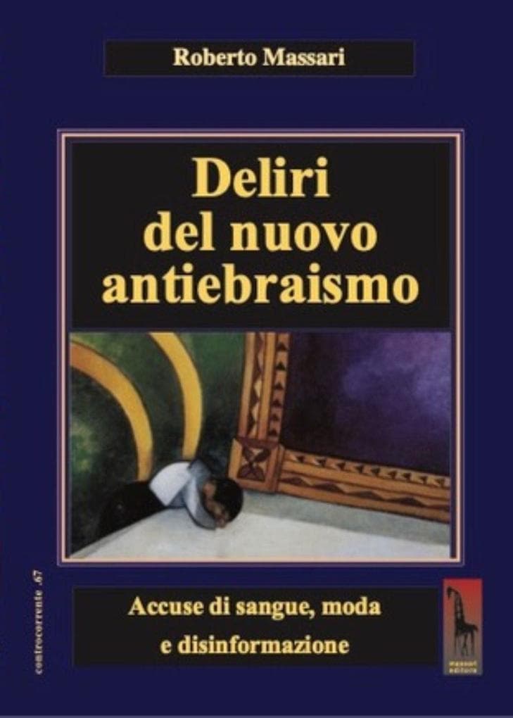 Deliri del nuovo antiebraismo. Accuse di sangue, moda e disinformazione