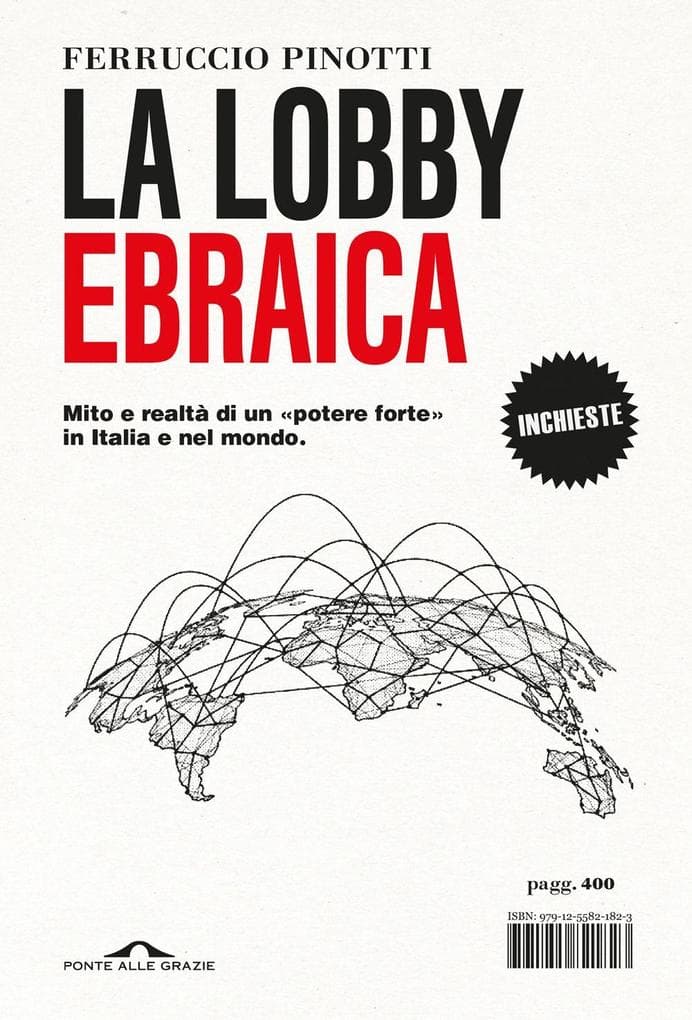 La lobby ebraica. Mito e realtà di un 'potere forte' in Italia e nel mondo
