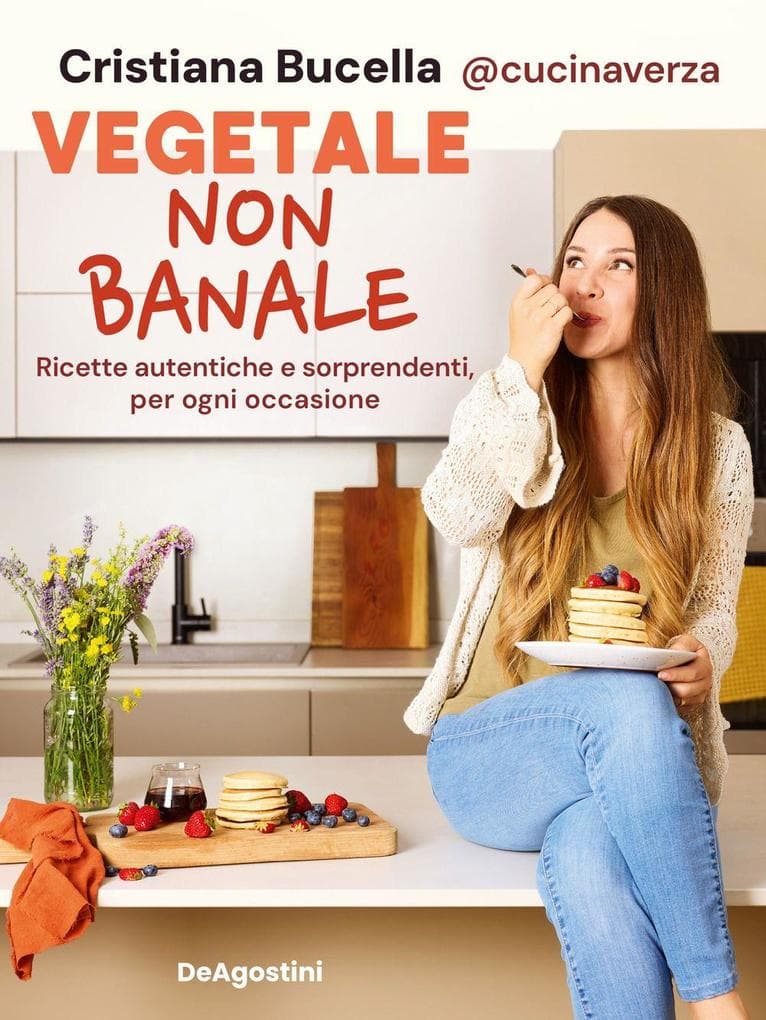 Vegetale non banale. Ricette autentiche e sorprendenti per ogni occasione