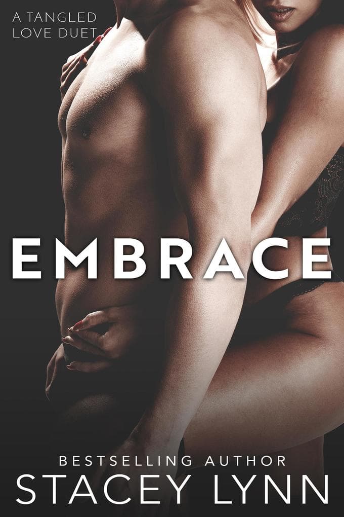 Embrace (Tangled Love Series, #2)