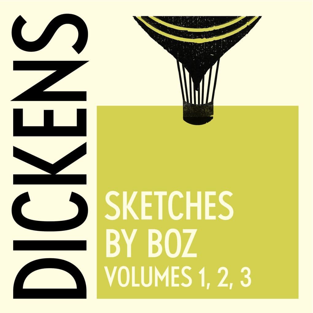 Sketches By Boz: The Complete Collection