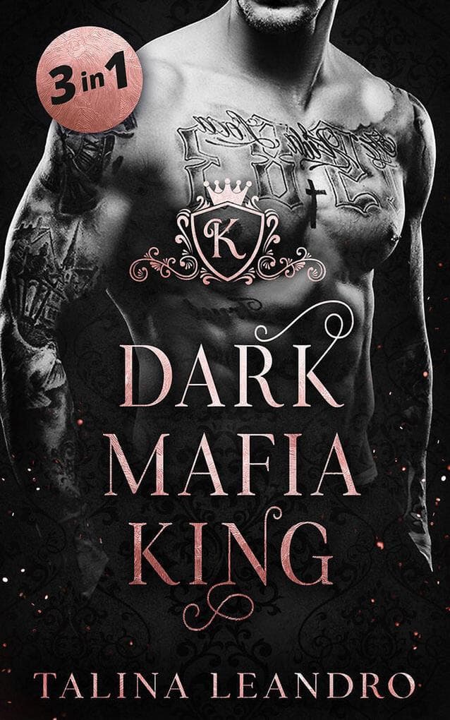 Dark Mafia King | Drei Dark Romances in einem Band (EXKLUSIV bei uns)