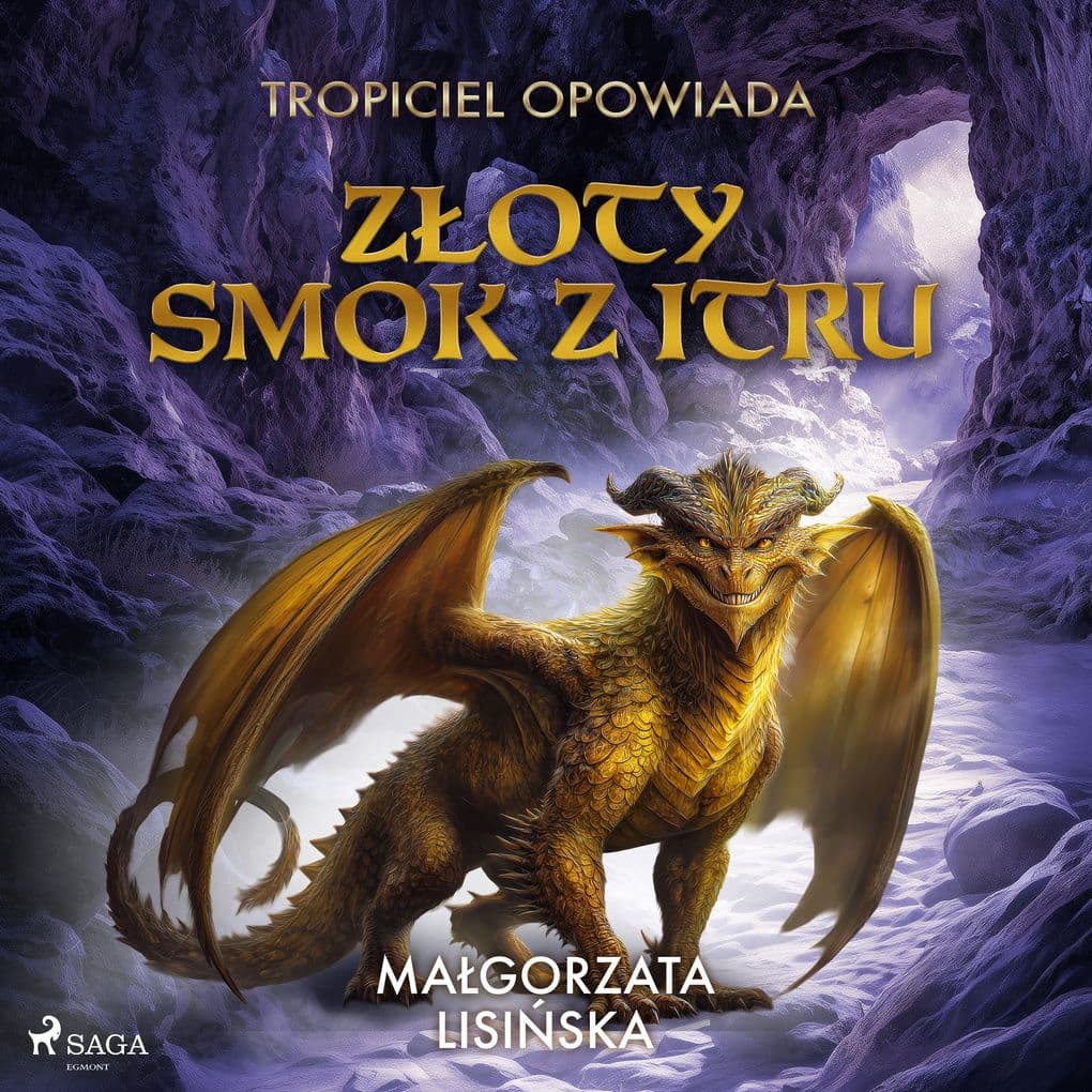 Tropiciel opowiada: Zoty smok z Itru