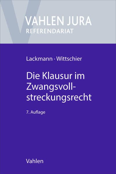 Die Klausur im Zwangsvollstreckungsrecht