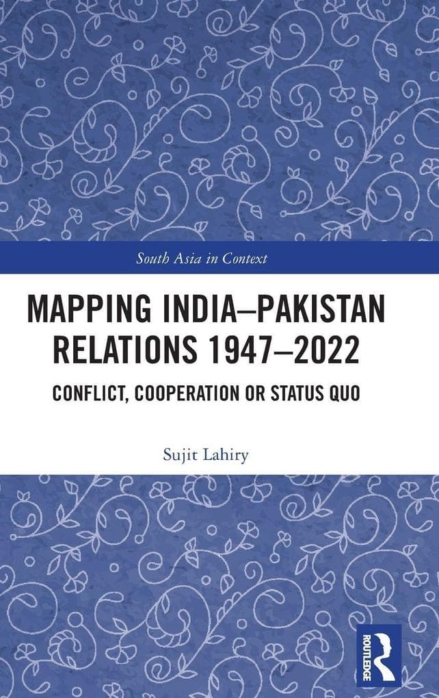 Mapping India-Pakistan Relations 1947-2022