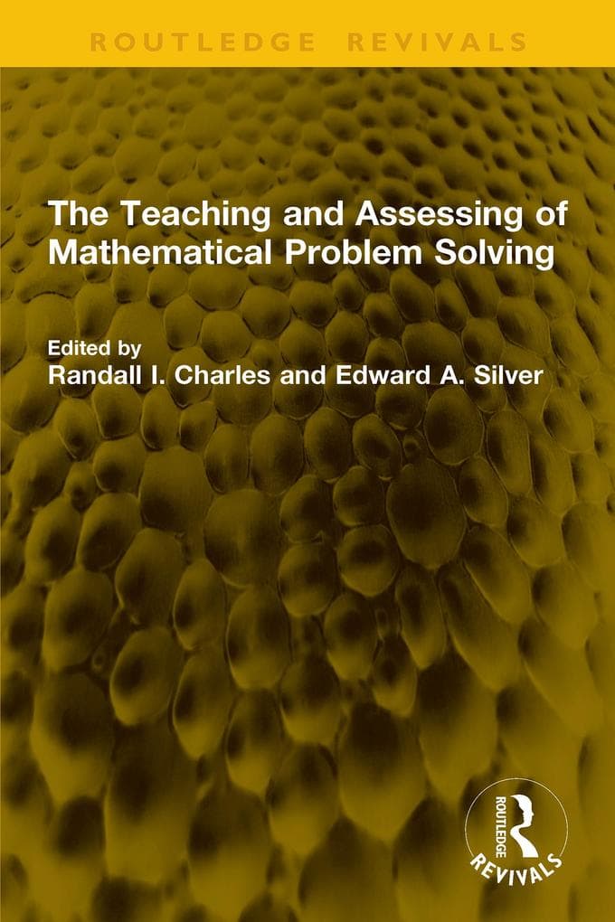 The Teaching and Assessing of Mathematical Problem Solving