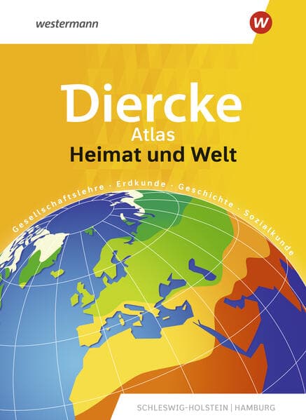 Diercke Atlas Heimat und Welt. Schleswig-Holstein und Hamburg