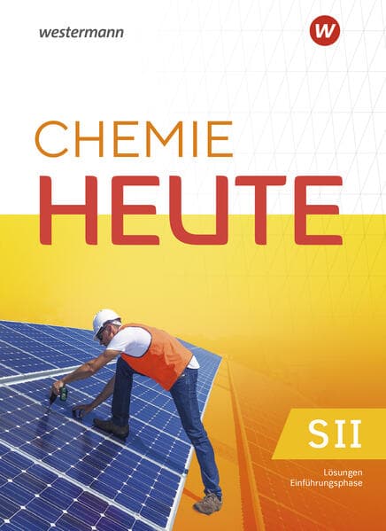 Chemie heute SII. Einführungsphase Lösungen. Für Hessen