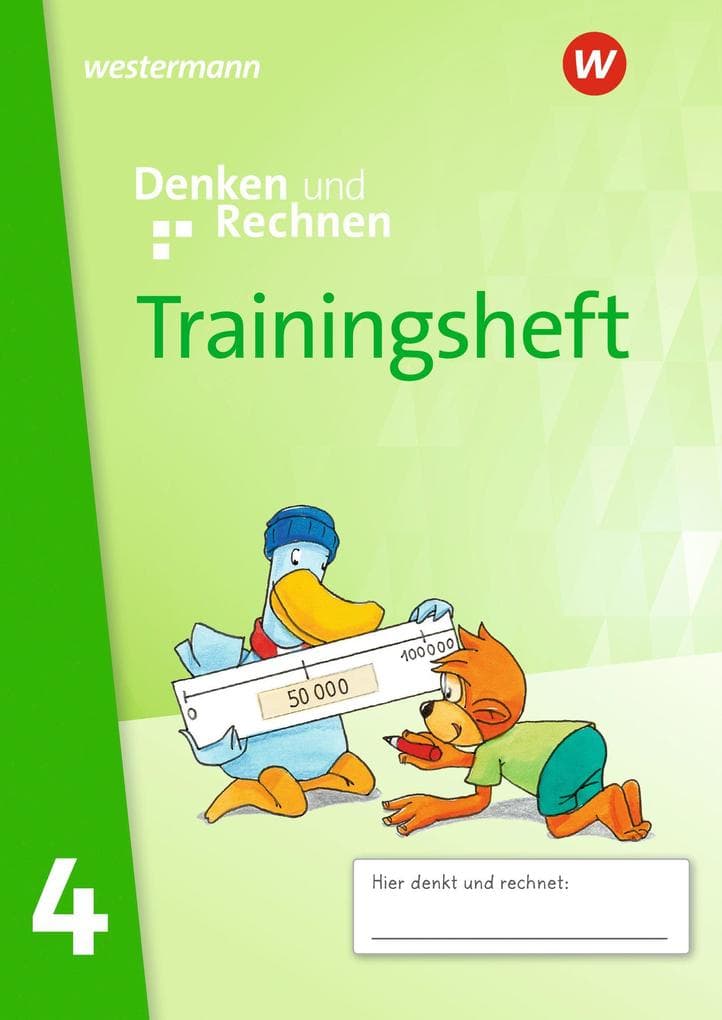 Denken und Rechnen - Trainingsheft 4 Zur Ausgabe 2024