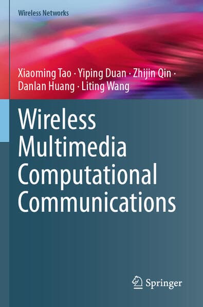 Wireless Multimedia Computational Communications