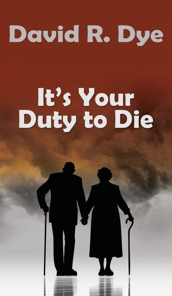 It's Your Duty to Die