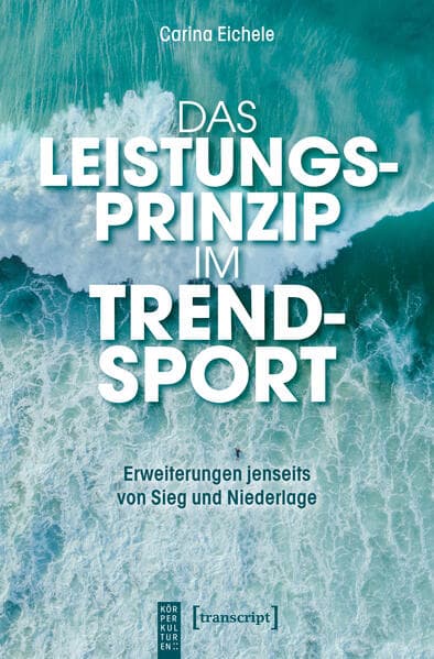 Das Leistungsprinzip im Trendsport