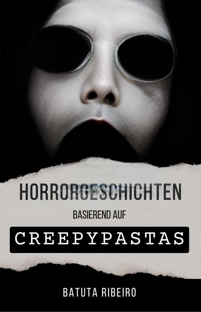 Horrorgeschichten basierend auf Creepypastas