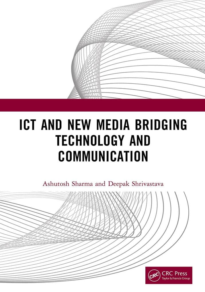 ICT and New Media Bridging Technology and Communication