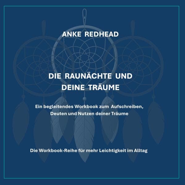 Die Raunächte und deine Träume