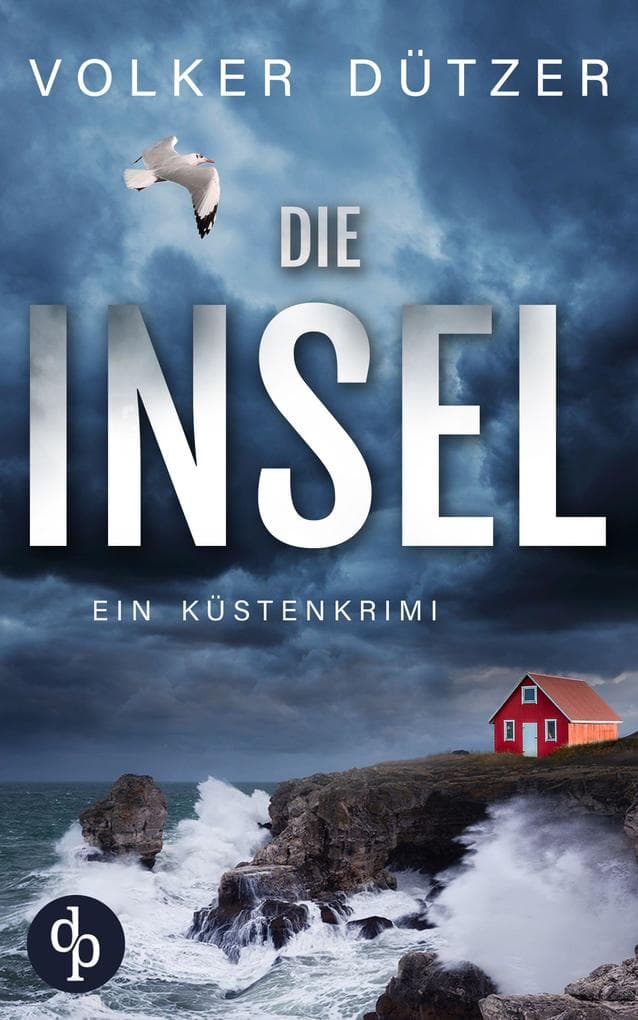 Die Insel | Ein spannender Küstenkrimi um den Ermittler Steve Cole
