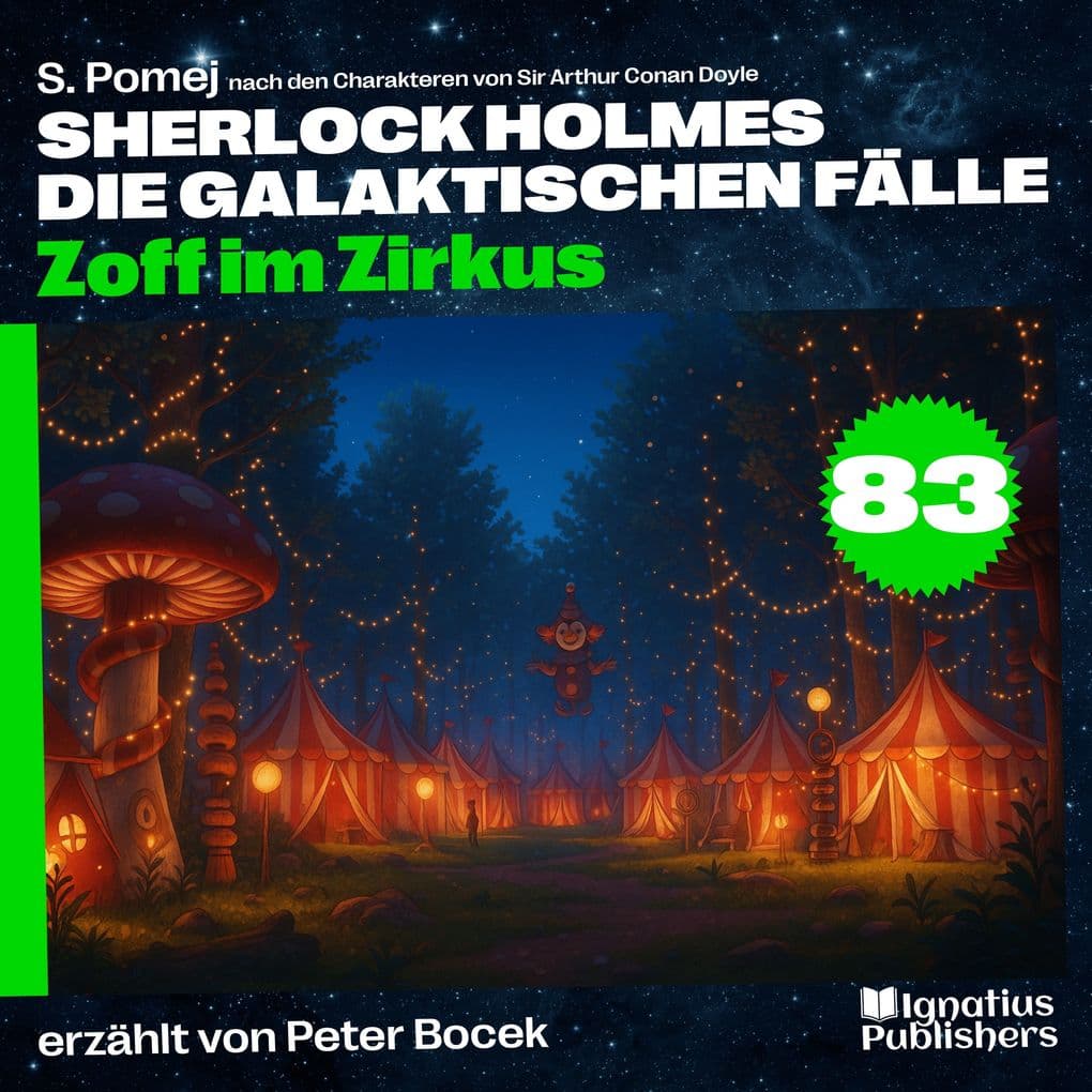 Zoff im Zirkus (Sherlock Holmes - Die galaktischen Fälle, Folge 83)