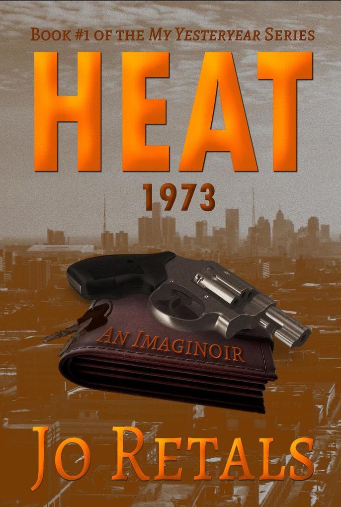 Heat 1973 (My Yesteryear, #1)