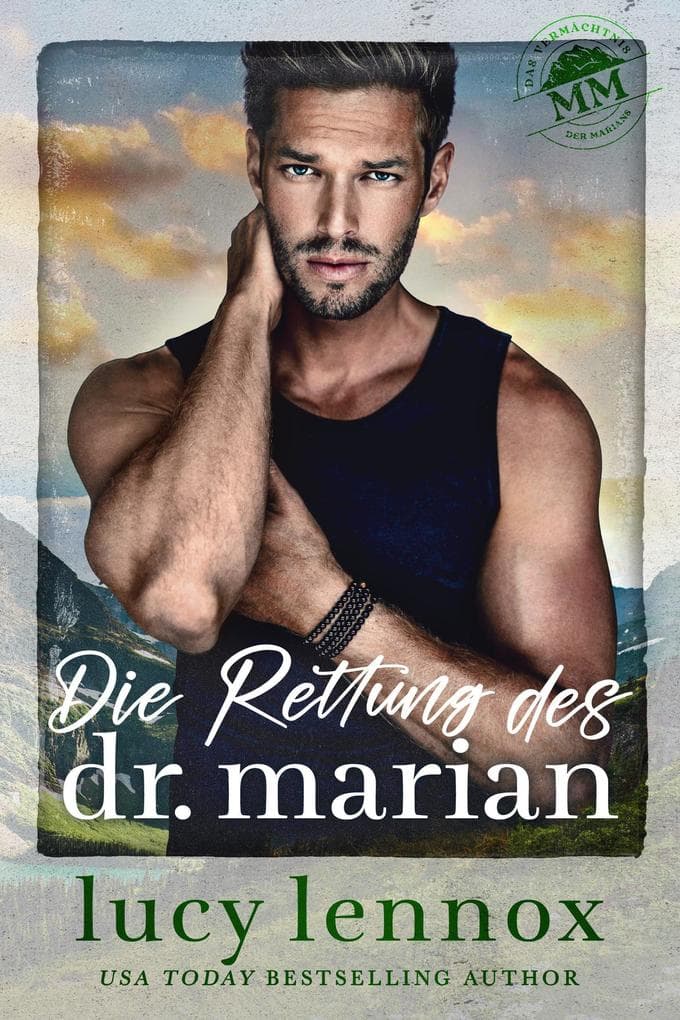 Die Rettung des Dr. Marian (Das Vermächtnis der Marians, #1)