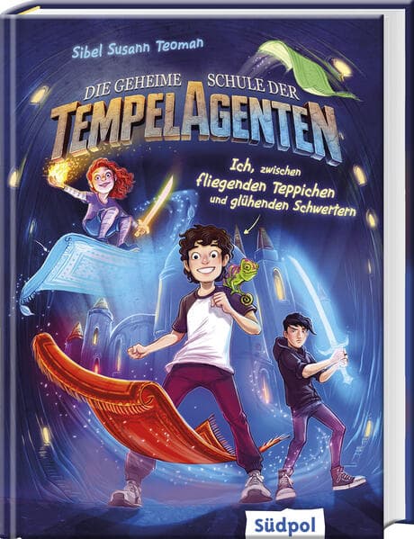 Die geheime Schule der Tempelagenten - Ich, zwischen fliegenden Teppichen und glühenden Schwertern