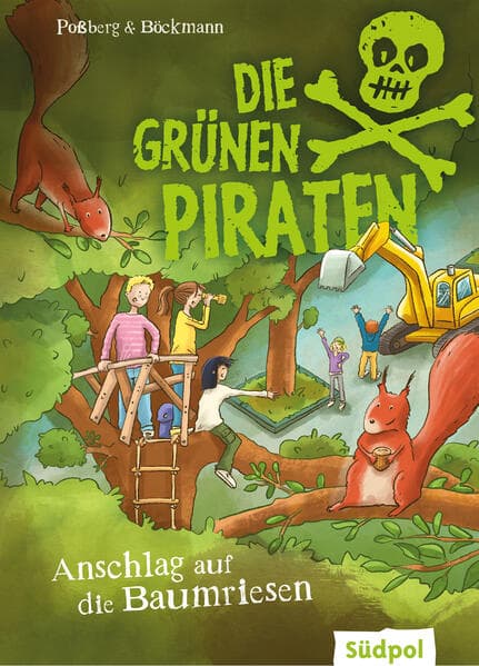 Die Grünen Piraten - Anschlag auf die Baumriesen