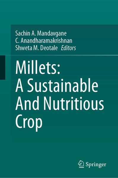 Millets: A Sustainable And Nutritious Crop