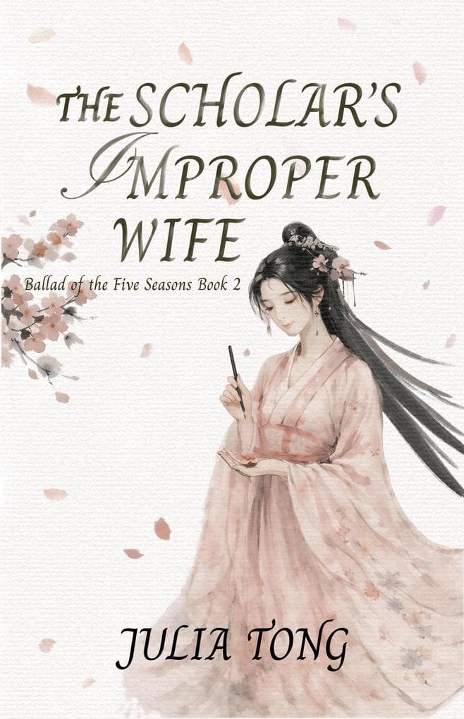 The Scholar's Improper Wife (Ballad of the Five Seasons, #2)