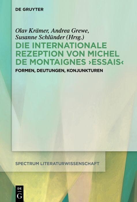 Die internationale Rezeption von Michel de Montaignes Essais
