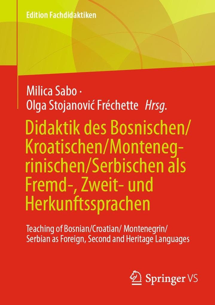 Didaktik des Bosnischen/Kroatischen/Montenegrinischen/Serbischen als Fremd-, Zweit- und Herkunftssprachen