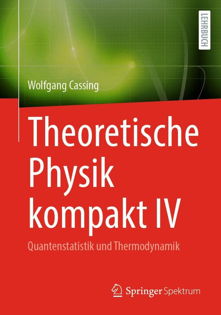 Theoretische Physik kompakt IV