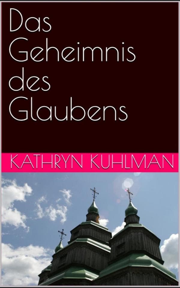 Das Geheimnis des Glaubens