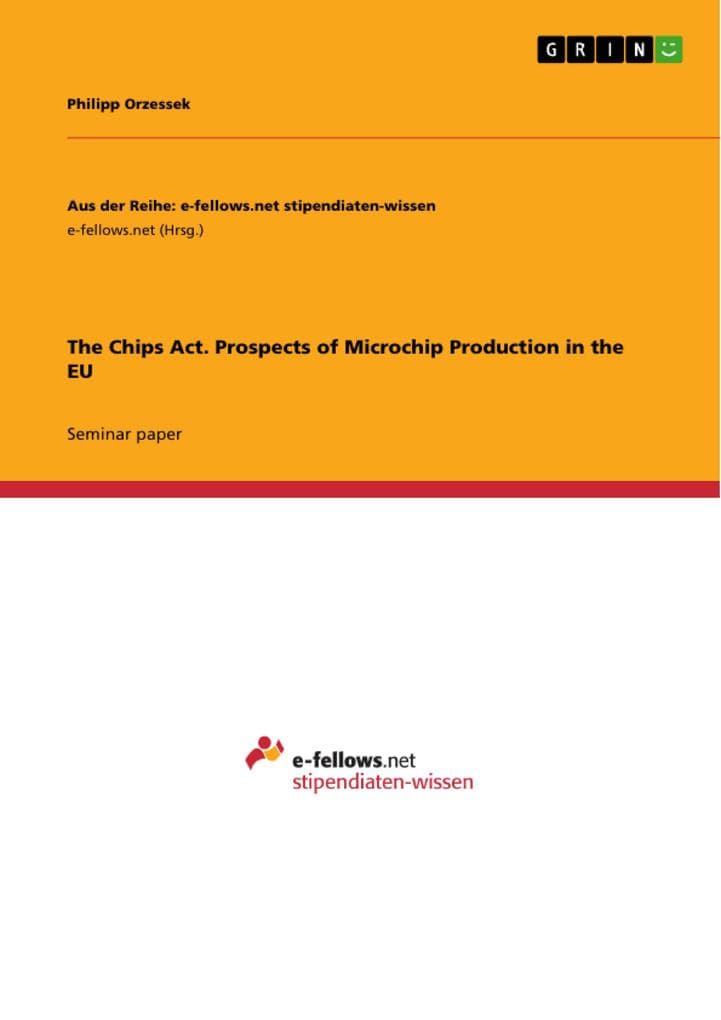 The Chips Act. Prospects of Microchip Production in the EU
