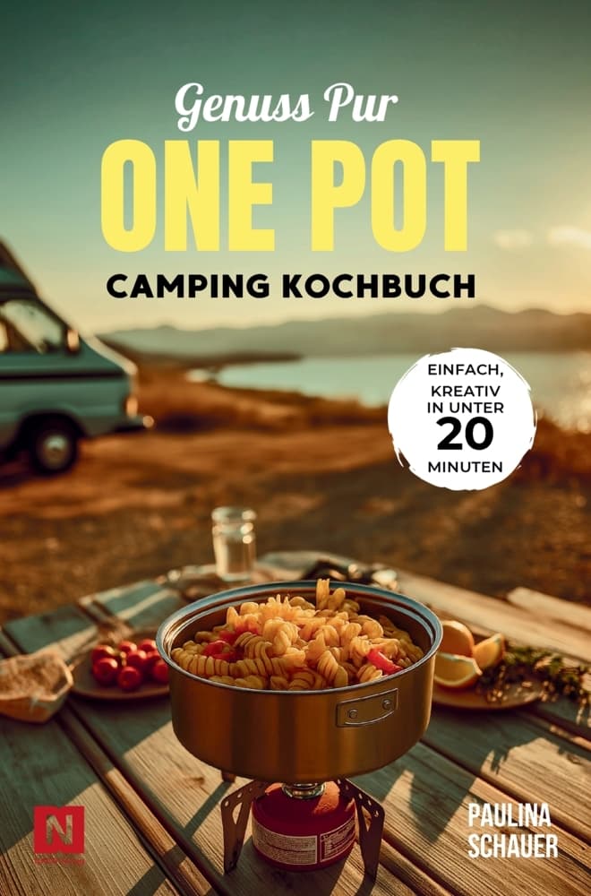 Genuss pur - One Pot Camping Kochbuch