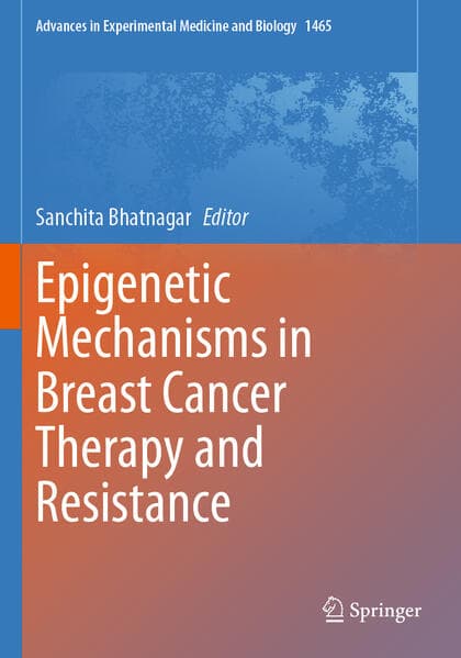 Epigenetic Mechanisms in Breast Cancer Therapy and Resistance